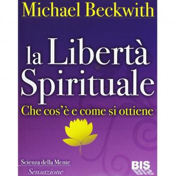 La libertà spirituale. Che cos'è e come si ottiene