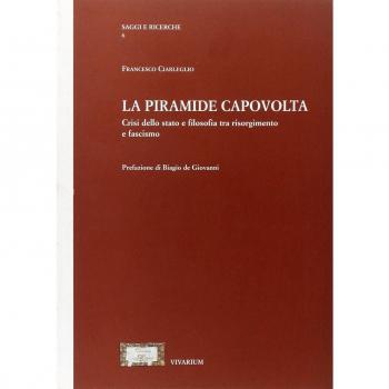 La piramide capovolta. Crisi dello Stato e filosofia tra Risorgimento e fascismo