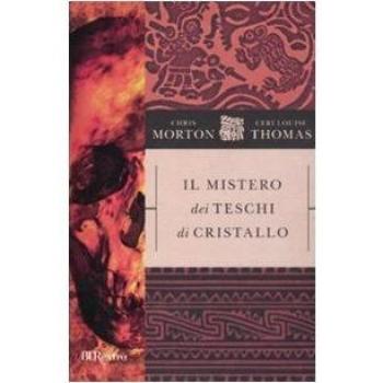 Il mistero dei teschi di cristallo