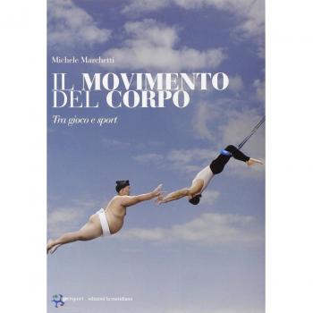 Il movimento del corpo. Tra gioco e sport