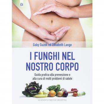 I Funghi nel Nostro Corpo