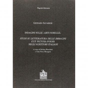 Indagine sulle «arti sorelle». Studi su letteratura delle immagini e «ut pictura poesis» negli scrittori italiani