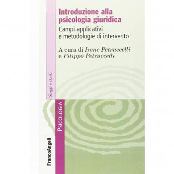 Introduzione alla psicologia giuridica. Campi applicativi e metodologie d'intervento