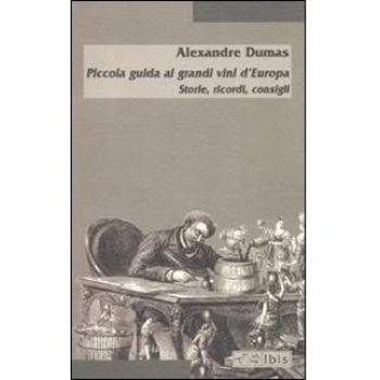Piccola guida ai grandi vini d'Europa. Storie, ricordi, consigli