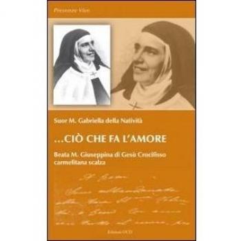 Ciò che fa l'amore. Beata M. Giuseppina di Gesù Crocifisso