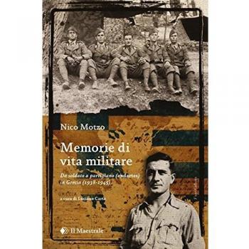 Memorie di vita militare. Da soldato a partigiano (andartes) in Grecia (1938-1945)