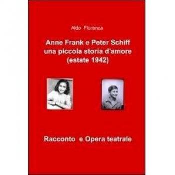 Anne Frank e Peter Schiff, una piccola storia d'amore (estate 1942)
