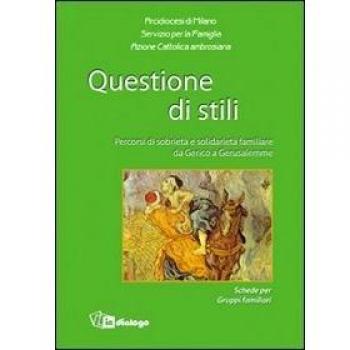 Questione di stili. Percorsi di sobrietà e solidarietà familiare da Gerico a Gerusalemme