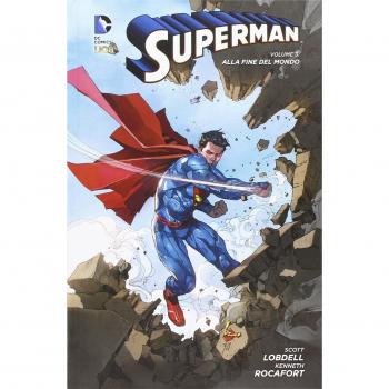 Alla fine del mondo. Superman (Vol. 3)