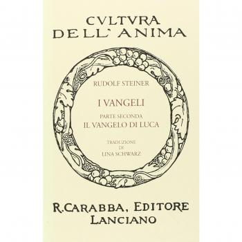 I Vangeli. Parte seconda: il Vangelo di Luca