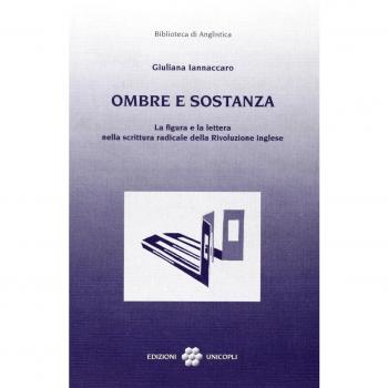 Ombre e sostanza. La figura e la lettera nella scrittura radicale della rivoluzione inglese