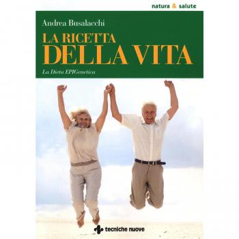 La ricetta della vita. La dieta EPIGenetica