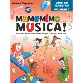 Mamemimo... musica! Corso di educazione musicale per la Scuola primaria. Libro del maestro. Con CD-ROM. Con Contenuto digitale per download (Vol. 2)