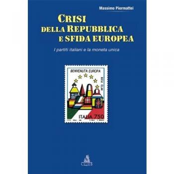 Crisi della repubblica e sfida europea. I partiti italiani e la moneta unica