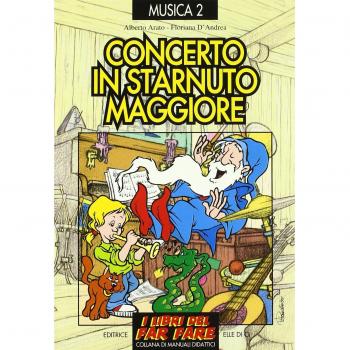 Concerto in starnuto maggiore. Raccolta di successi per bambini e ragazzi