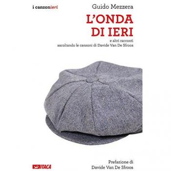 L onda di ieri. E altri racconti ascoltando le canzoni di Davide Van De Sfroos