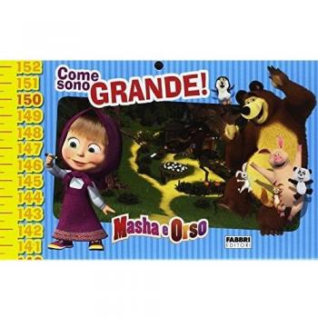 Come sono grande! Masha e Orso. Ediz. a colori