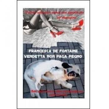 Vendetta non paga pegno