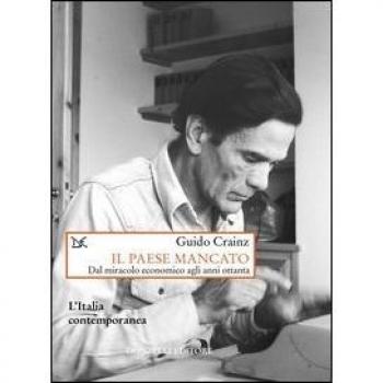 Il paese mancato. Dal miracolo economico agli anni Ottanta