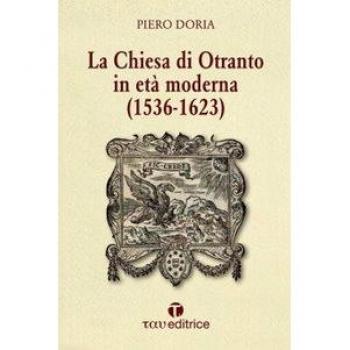 La Chiesa di Otranto in età moderna (1536-1623)