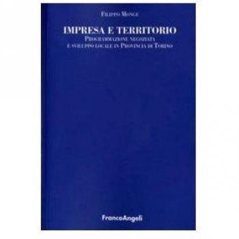 Impresa e territorio. Programmazione negoziata e sviluppo locale in provincia di Torino