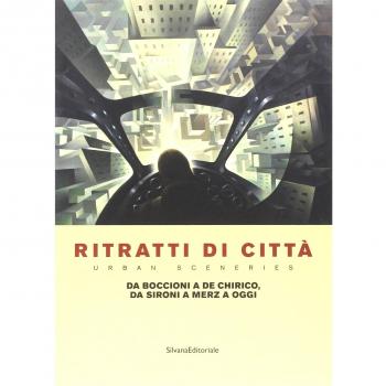 Ritratti di città. Da Boccioni a De Chirico, da Sironi a Merz a oggi. Catalogo della mostra (Como, 27 giugno-6 novembre 2014). Ediz. italiana e inglese