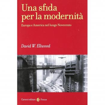 Una sfida per la modernità. Europa e America nel lungo Novecento