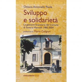 Sviluppo e solidarietà. La gestione finanziaria del Comune di Soveria Mannelli 1985-2004