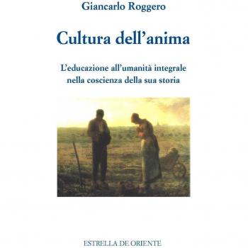 Cultura dell'anima. L'educazione all'umanità integrale nella coscienza della sua storia