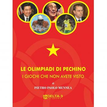 Le olimpiadi di Pechino. I giochi che non avete visto