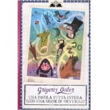 Una favola tutta intera (con una serie di dettagli)