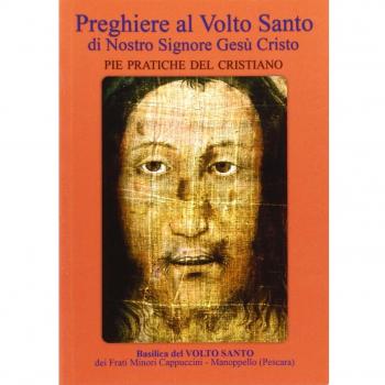 Preghiere al volto santo di nostro Signore Gesù Cristo. Pie pratiche del cristiano