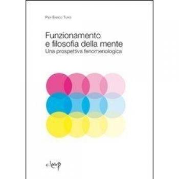 Funzionamento e filosofia della mente. Una prospettiva fenomenologica