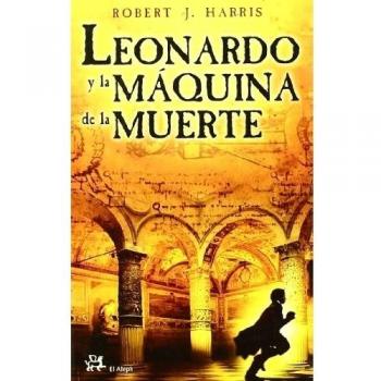 Leonardo y la máquina de la muerte (Modernos y Clásicos)