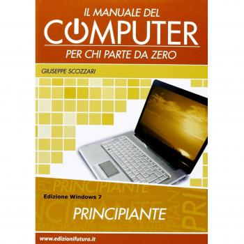 Il manuale del computer per chi parte da zero. Windows 7