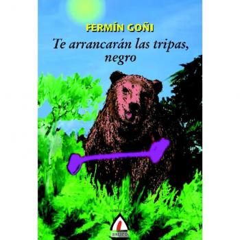 Te arrancaran las tripas, negro