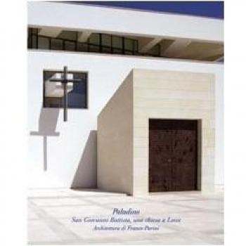 Paladino. San Giovanni Battista, una chiesa a Lecce. Architettura di Franco Purini