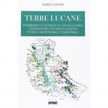 Terre lucane. Frammenti di storia e di civiltà lucana osservati nel più ampio quadro storico meridionale e nazionale