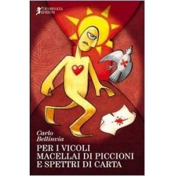 Per i vicoli, macellai di piccioni e spettri di carta