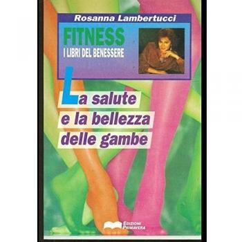 La salute e la bellezza delle gambe