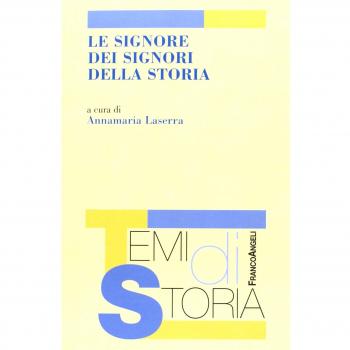 Le signore dei signori della storia