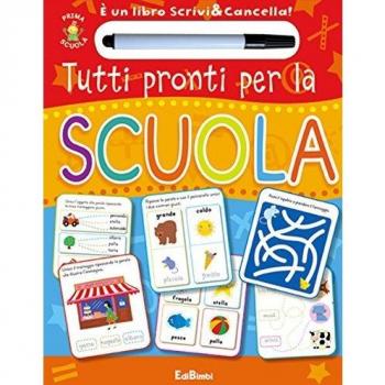 Tutti pronti per la scuola. Prima scuola. Libri didattici. Con gadget