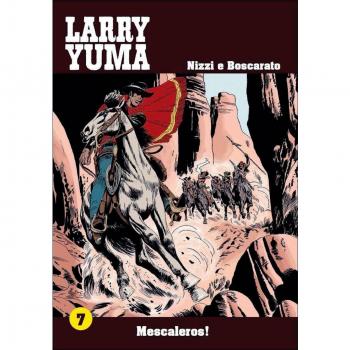 Mescaleros! Larry Yuma (Vol. 7)