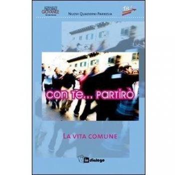 Con te... partirò. La vita comune
