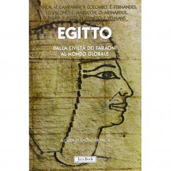 Egitto. Dalla civiltà dei faraoni al mondo globale