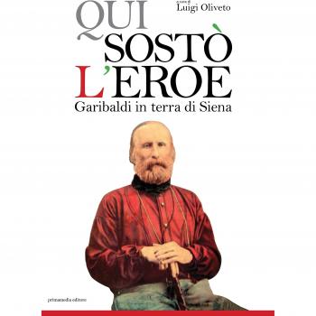 Qui sostò l'eroe Garibaldi in terra di Siena