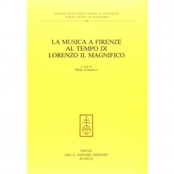 La musica a Firenze al tempo di Lorenzo il Magnifico. Atti del Congresso nazionale di studi (Firenze, 15-17 giugno 1992)