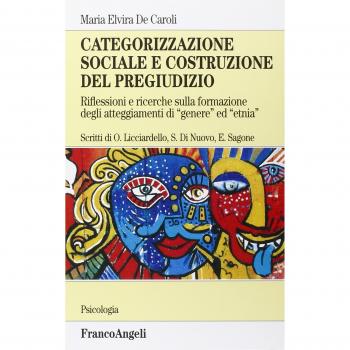 Categorizzazione sociale e costruzione del pregiudizio. Riflessioni e ricerche sulla formazione degli atteggiamenti di «genere» ed «etnia»