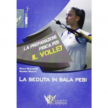 La preparazione fisica per il volley. La seduta in sala pesi. Con DVD
