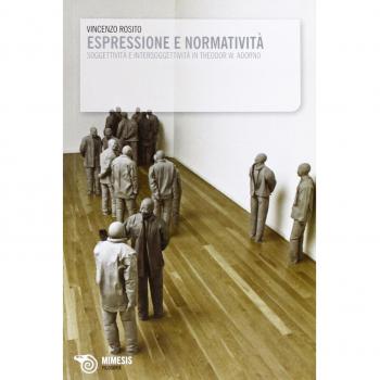 Espressione normatività. Soggettività e intersoggettività in Theodor W. Adorno